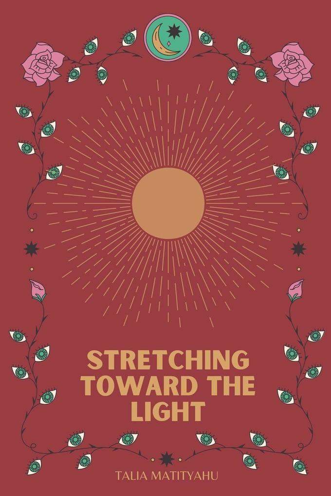 Stretching Toward The Light