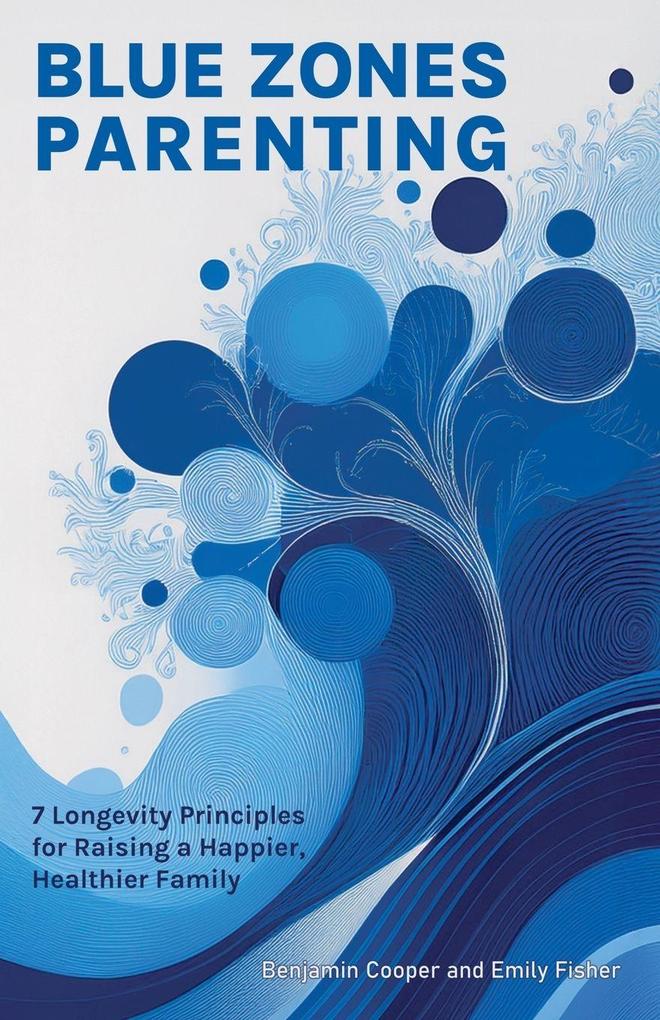 Blue Zones Parenting