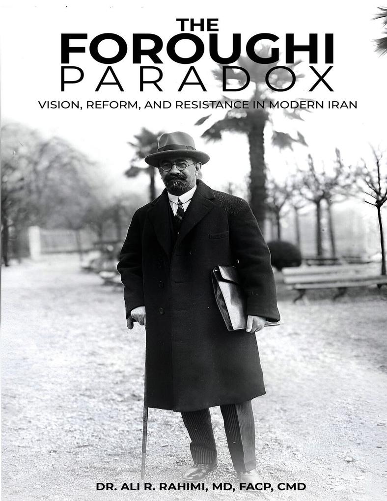 The Foroughi Paradox Vision Reform and Resistance in Modern Iran