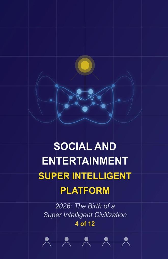 Social and Entertainment Super Intelligent Platform