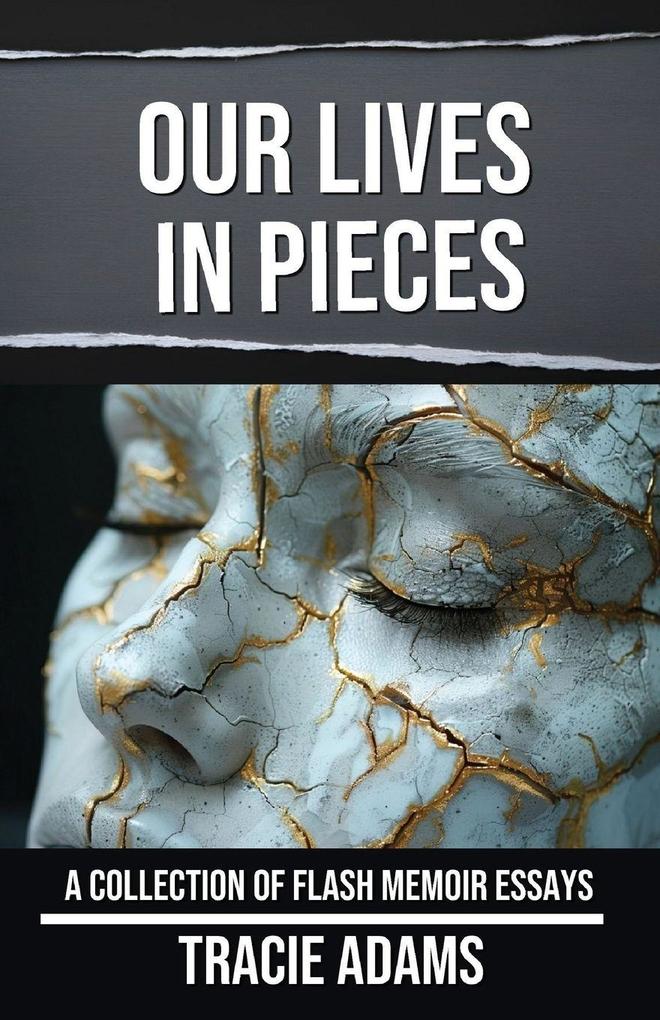 Our Lives in Pieces