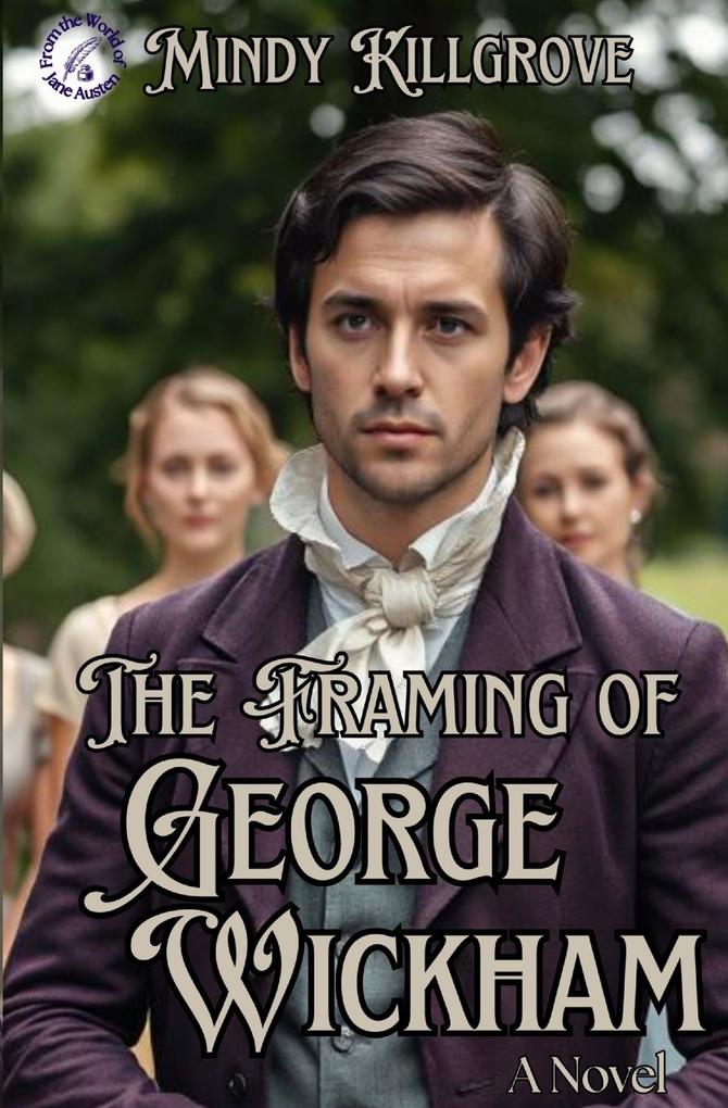 The Framing of George Wickham