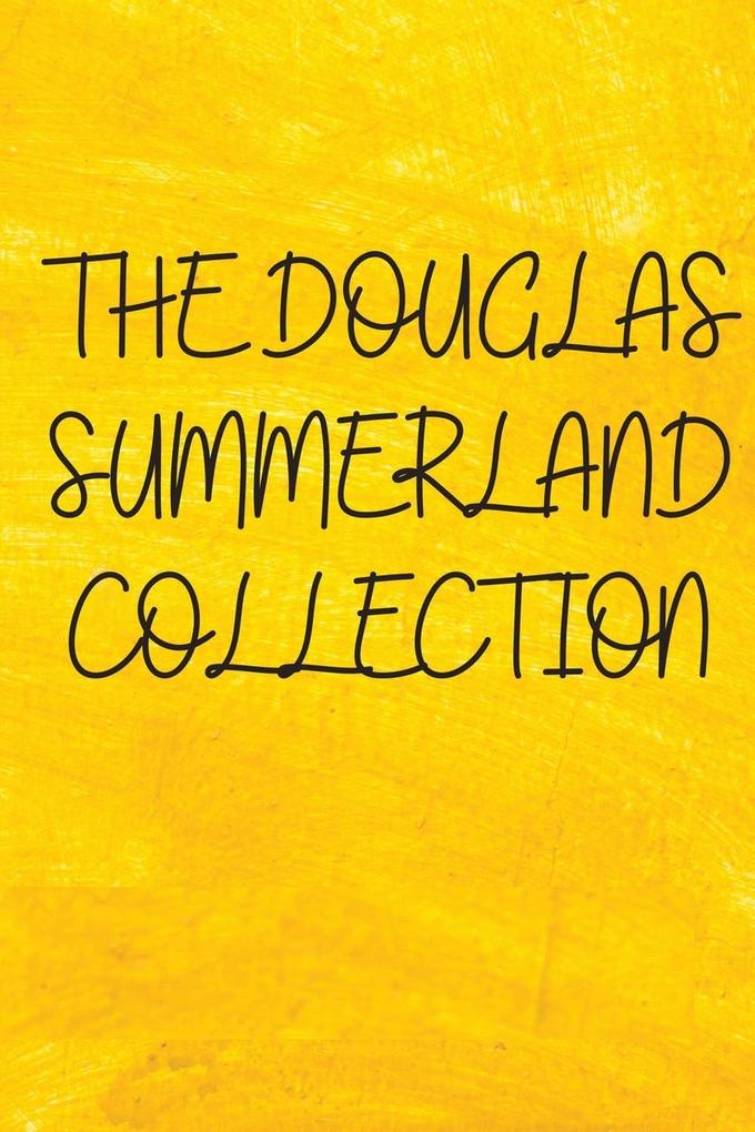 THE DOUGLAS SUMMERLAND COLLECTION