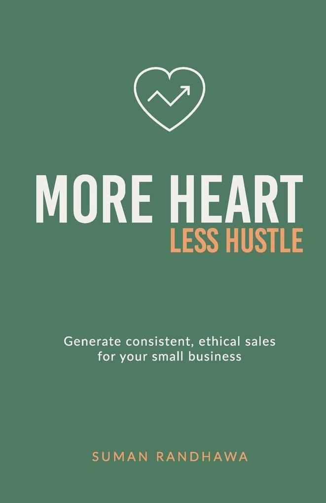 More Heart Less Hustle