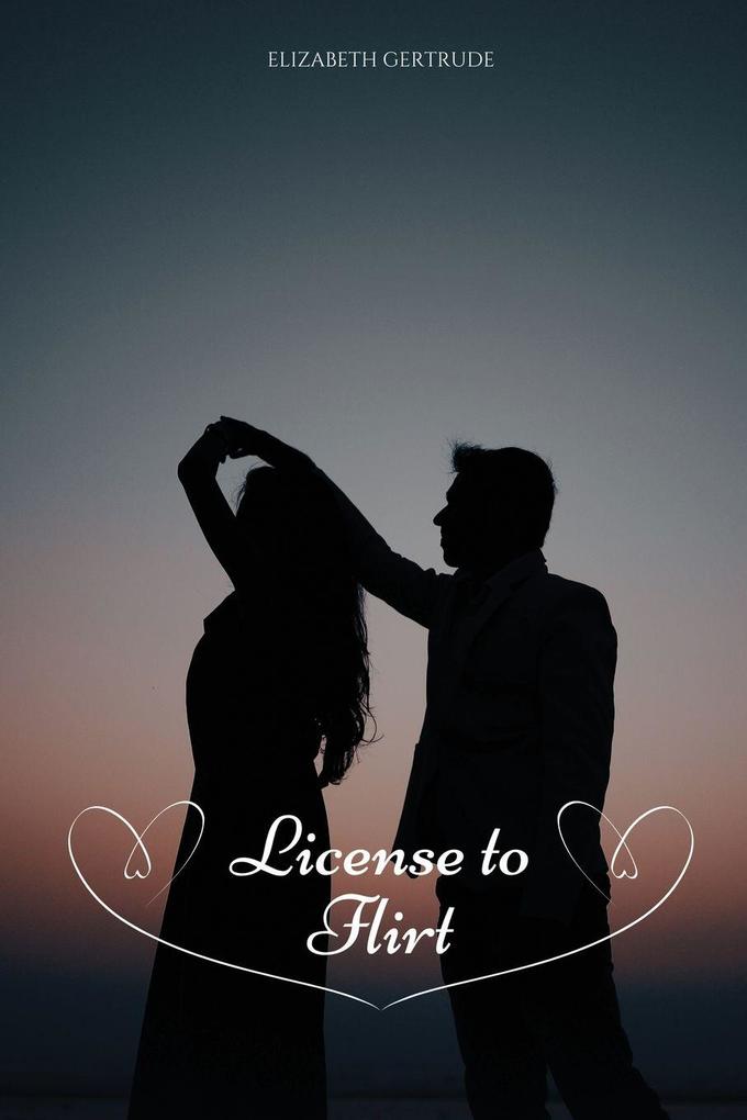 License to Flirt