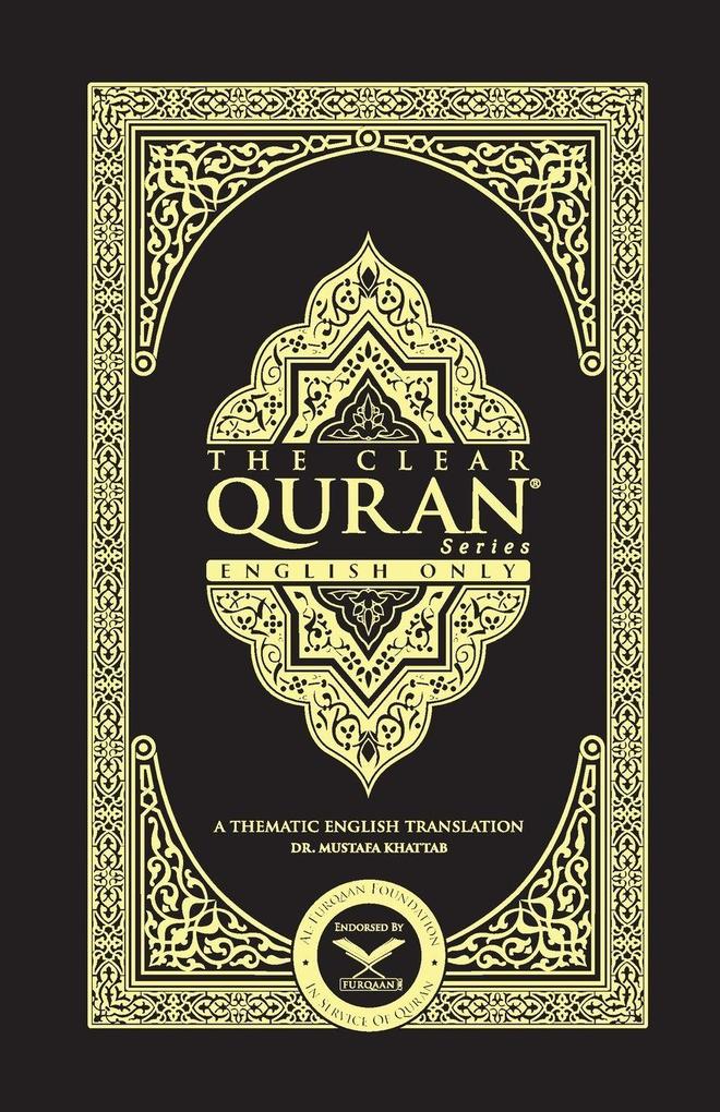 The Clear Quran- A Thematic Translation The Clear Quran- English Only|2 Column Layout|Paperback
