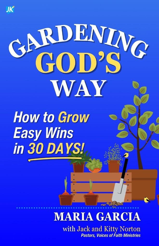 Gardening God's Way