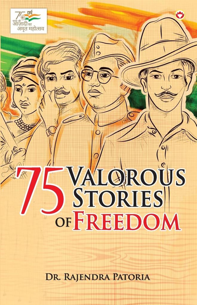 75 Valorous Stories of Freedom