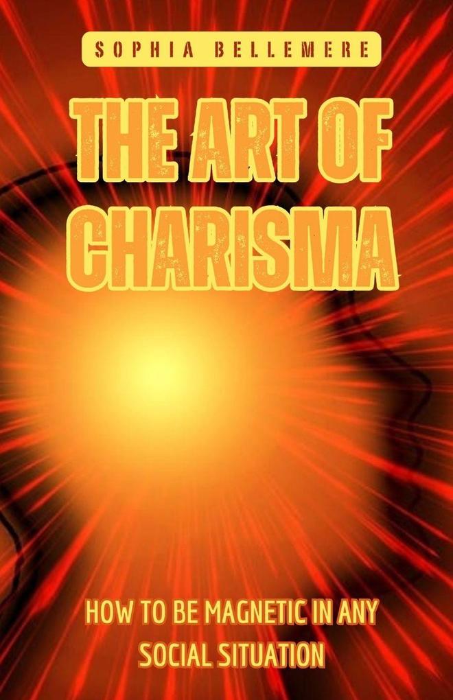 The Art of Charisma