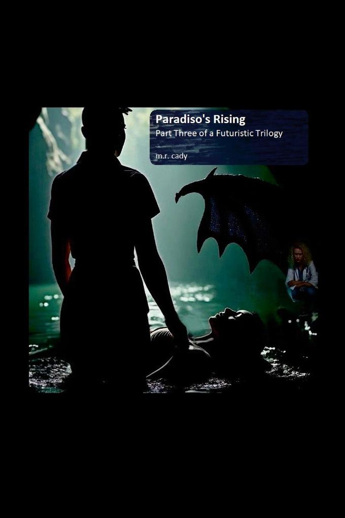Paradiso's Rising Part Three of a Futuristic Trilogy