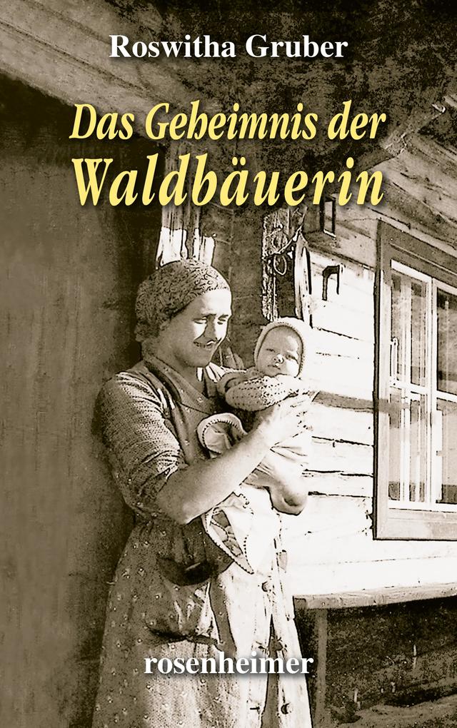 Das Geheimnis der Waldbäuerin