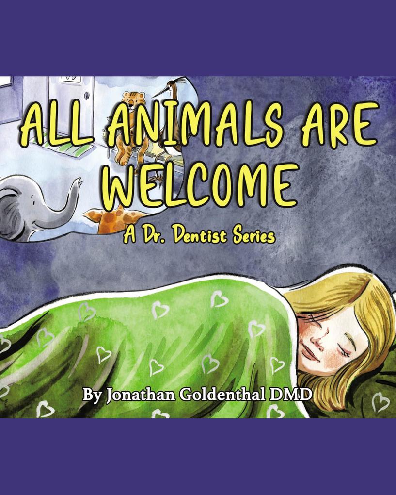ALL ANIMALS ARE WELCOME