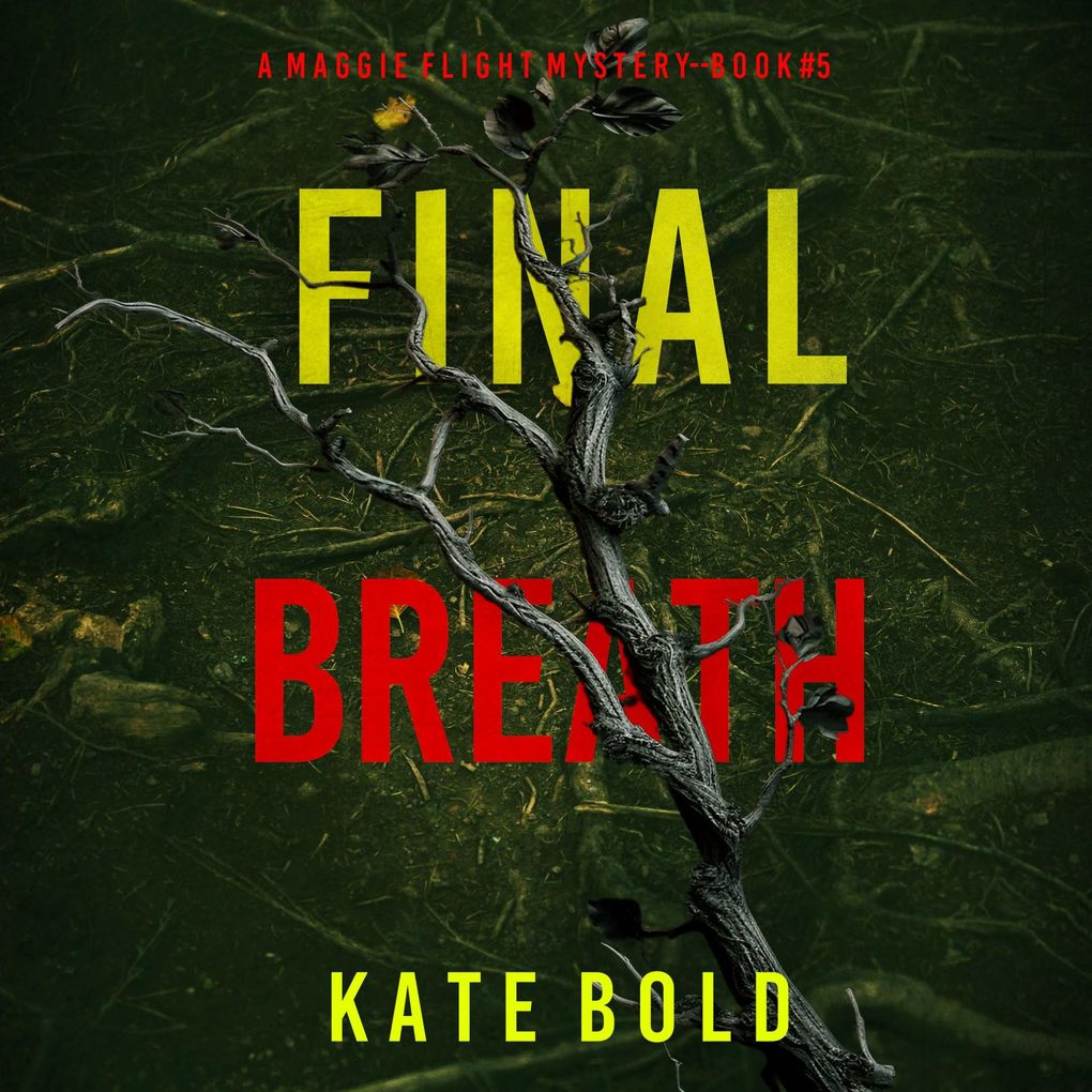 Final Breath (A Maggie Flight Suspense ThrillerBook Five)