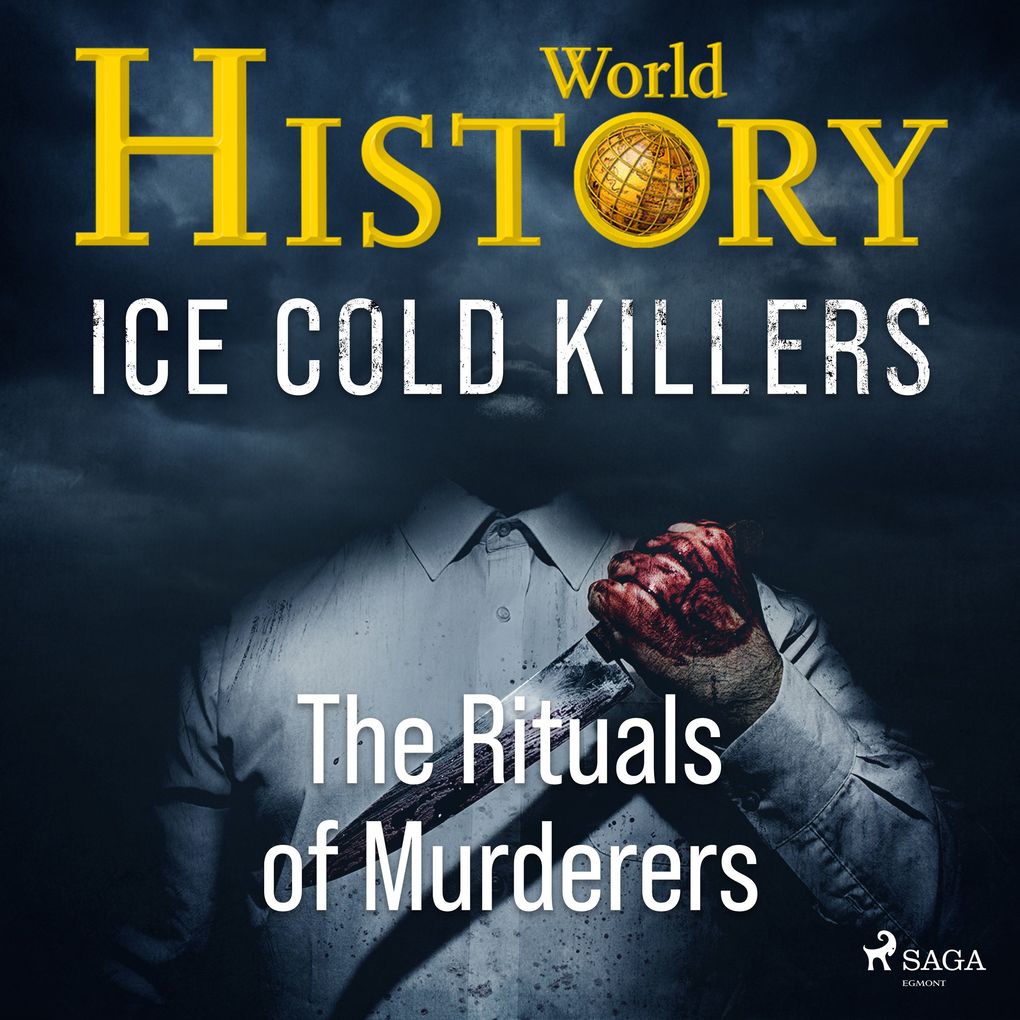 Ice Cold Killers The Rituals of Murderers
