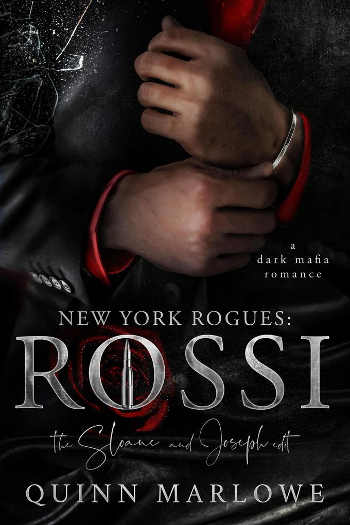 New York Rogues: Rossi The Anniversary Collection The Sloane and Joseph Edit: A Dark Mafia Romance