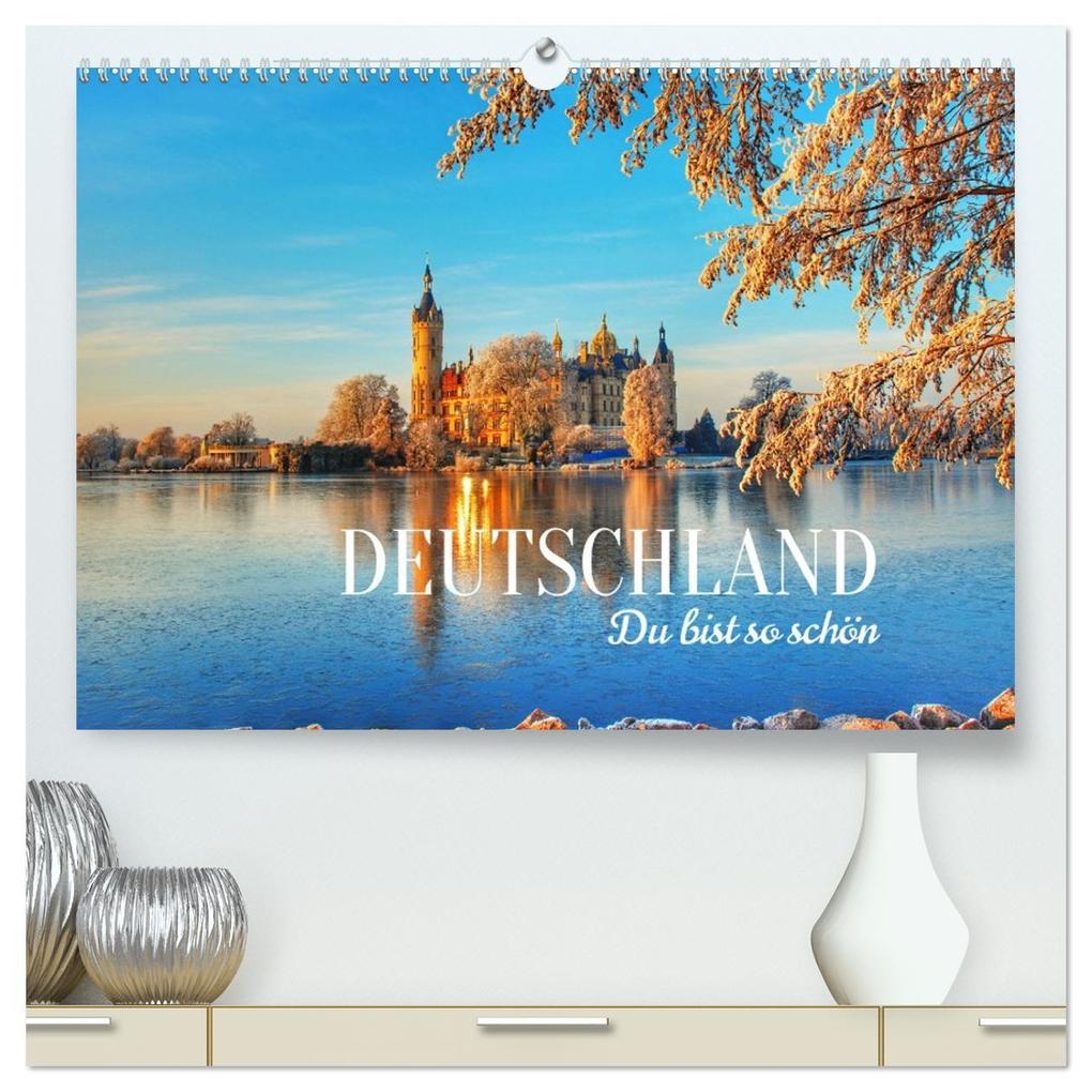 DEUTSCHLAND. Du bist so schön (hochwertiger Premium Wandkalender 2026 DIN A2 quer) Kunstdruck in Hochglanz