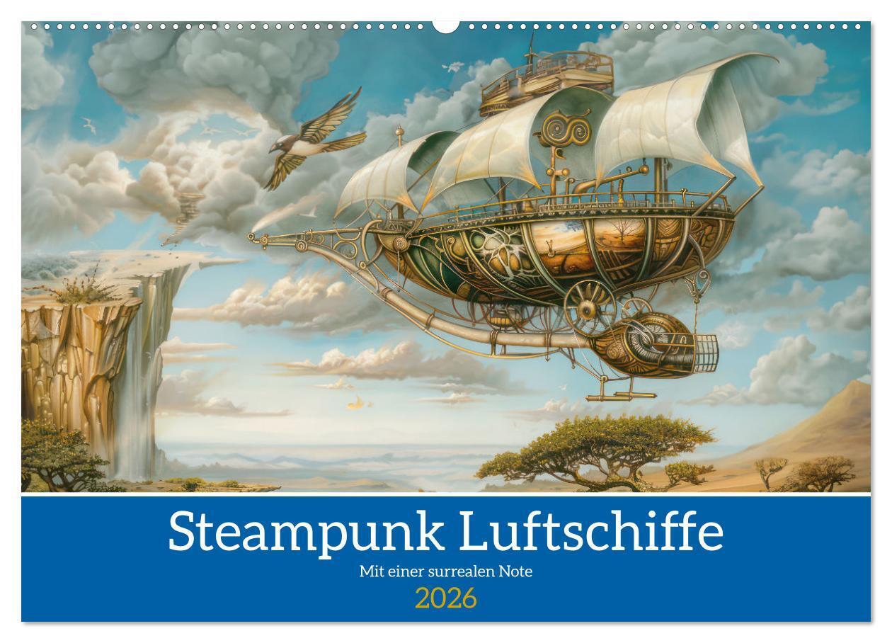 Steampunk Luftschiffe mit einer surrealen Note (Wandkalender 2026 DIN A2 quer) CALVENDO Monatskalender
