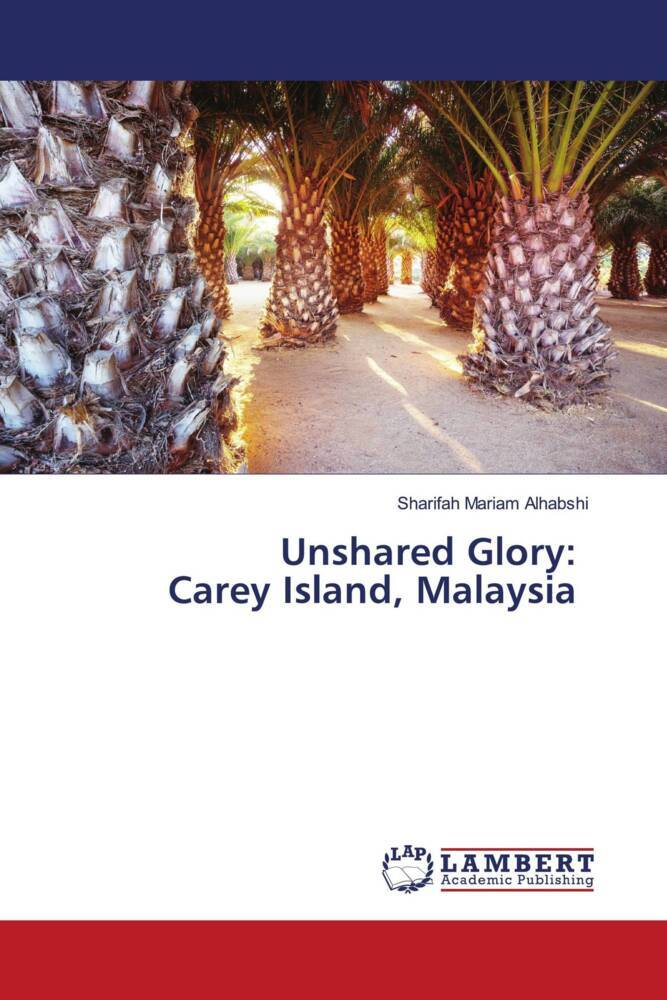Unshared Glory: Carey Island Malaysia