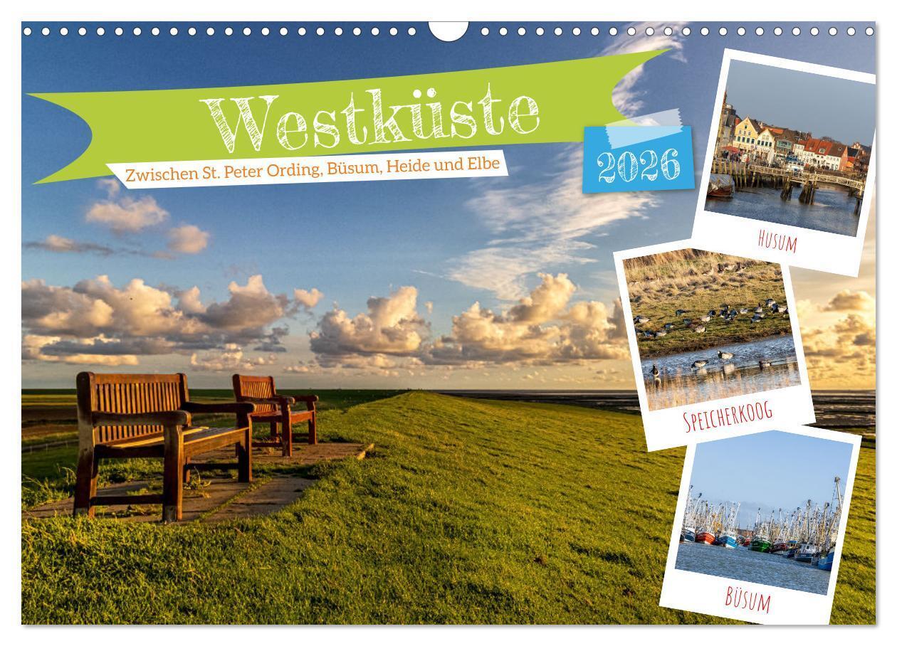 Westküste - Zwischen St. Peter Ording Büsum und Elbe (Wandkalender 2026 DIN A3 quer) CALVENDO Monatskalender