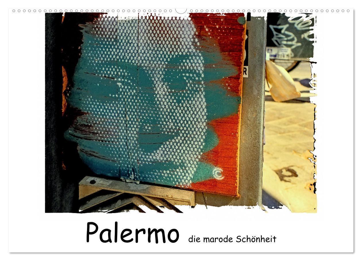 Palermo die marode Schönheit (Wandkalender 2026 DIN A2 quer) CALVENDO Monatskalender