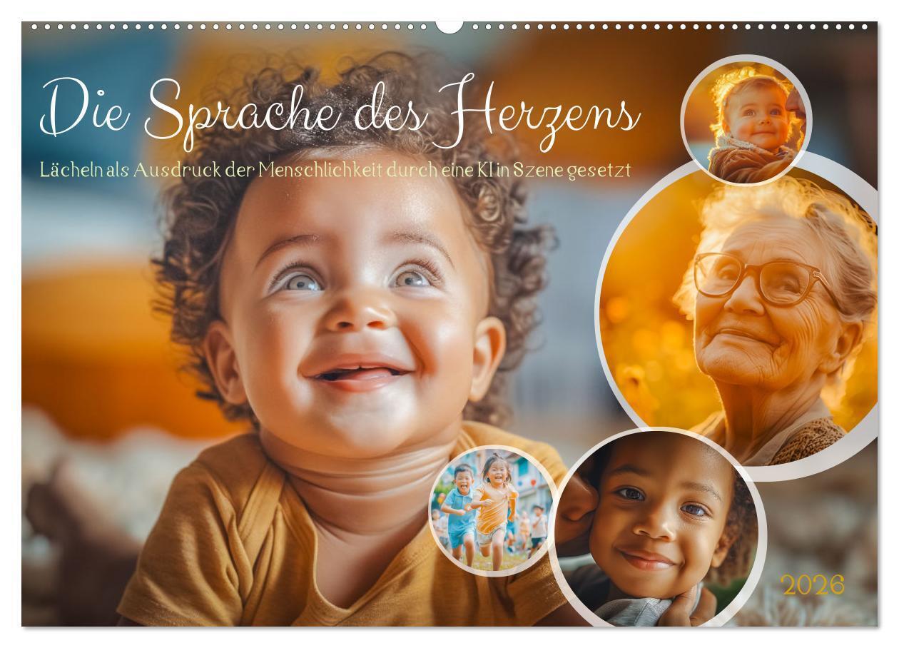 Die Sprache des Herzens - Lächeln als Ausdruck der Menschlichkeit durch eine KI in Szene gesetzt (Wandkalender 2026 DIN A2 quer) CALVENDO Monatskalender