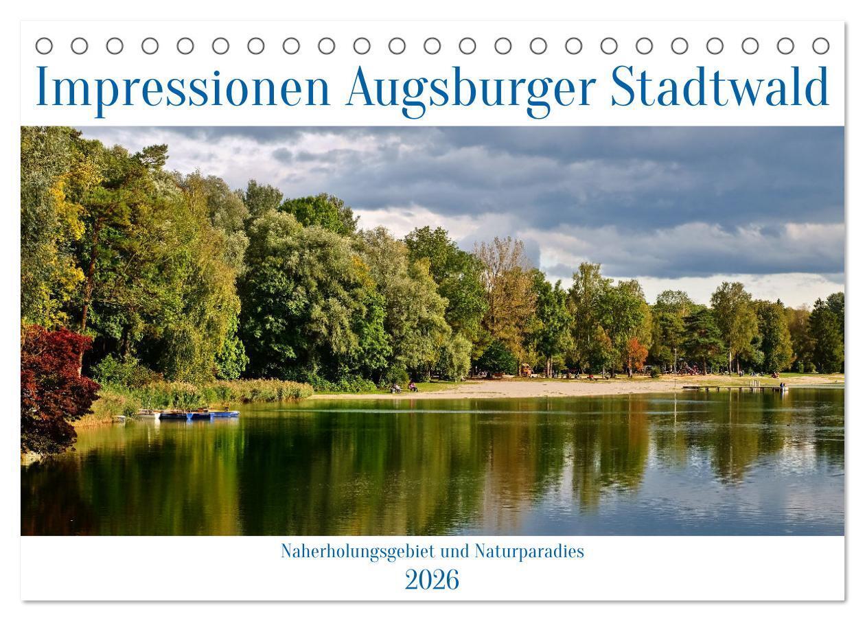 Impressionen Augsburger Stadtwald (Tischkalender 2026 DIN A5 quer) CALVENDO Monatskalender