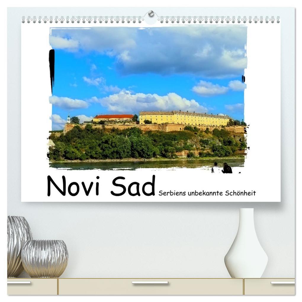 Novi Sad Serbiens unbekannte Schönheit (hochwertiger Premium Wandkalender 2026 DIN A2 quer) Kunstdruck in Hochglanz