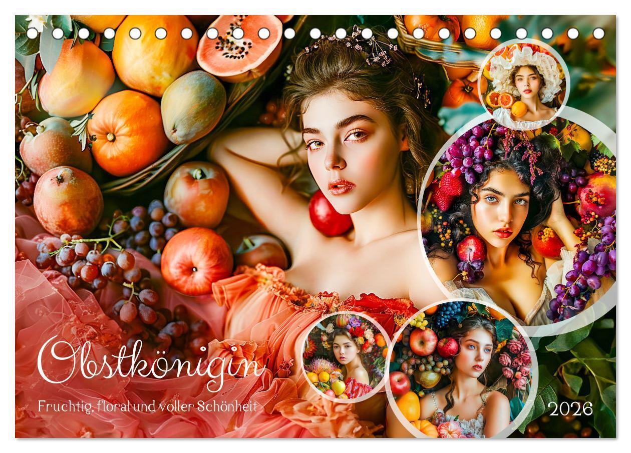 Obstkönigin - Fruchtig floral und voller Schönheit (Tischkalender 2026 DIN A5 quer) CALVENDO Monatskalender