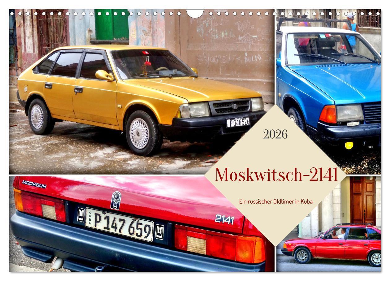 Moskwitsch-2141 - Ein russischer Oldtimer in Kuba (Wandkalender 2026 DIN A3 quer) CALVENDO Monatskalender