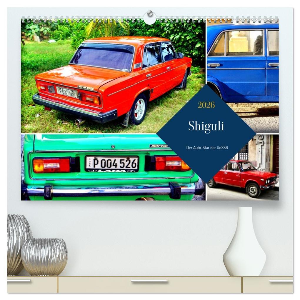 Shiguli - Der Auto-Star der UdSSR (hochwertiger Premium Wandkalender 2026 DIN A2 quer) Kunstdruck in Hochglanz