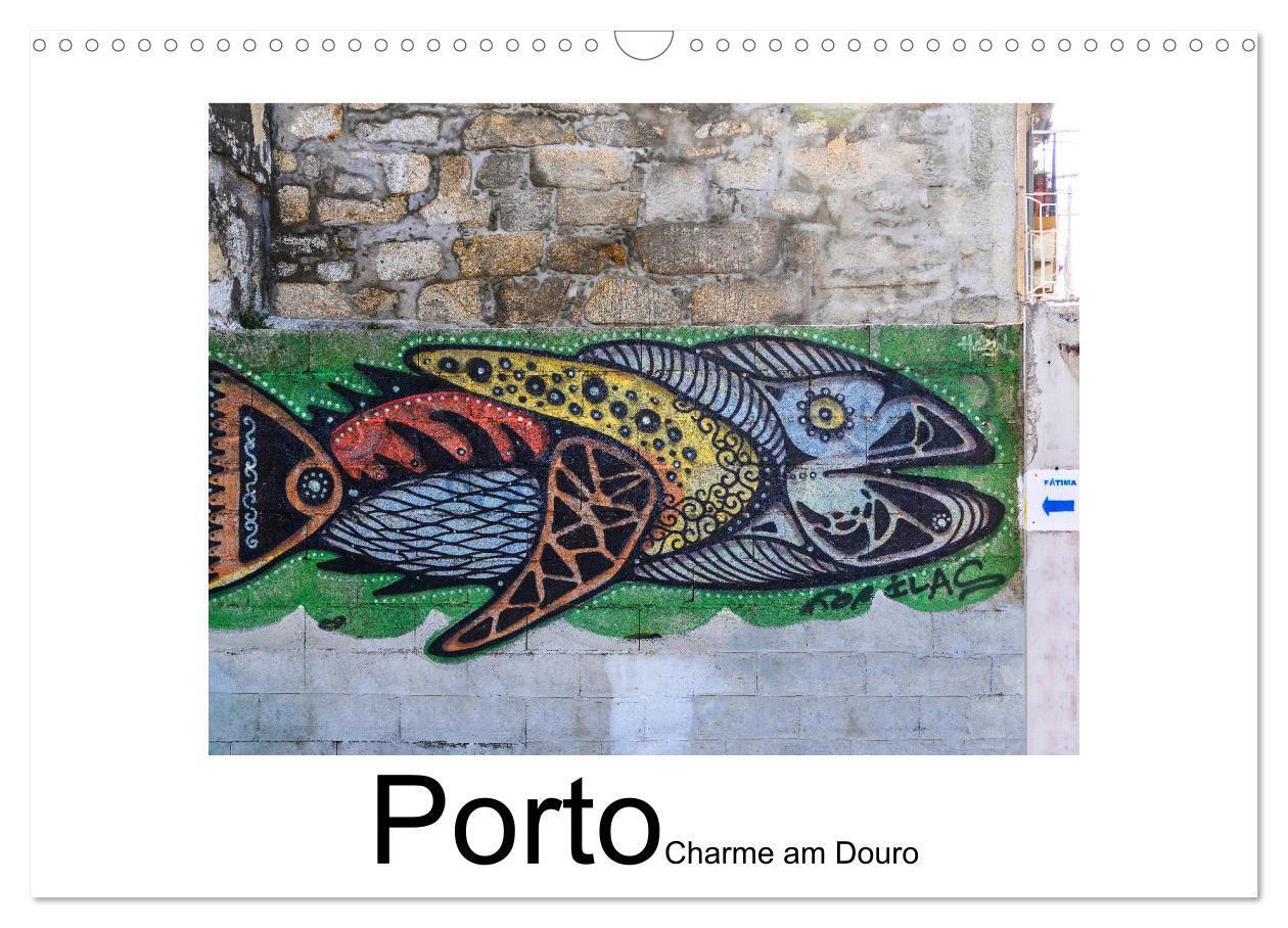 Porto - Charme am Douro (Wandkalender 2026 DIN A3 quer) CALVENDO Monatskalender