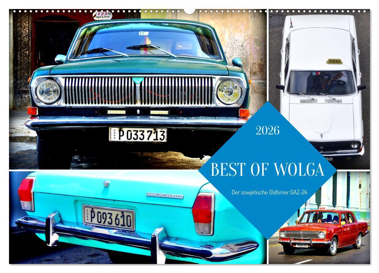 BEST OF WOLGA - Der sowjetische Oldtimer GAZ-24 (Wandkalender 2026 DIN A2 quer) CALVENDO Monatskalender