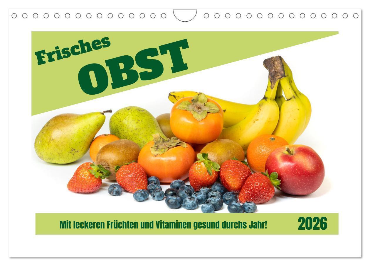 Frisches Obst - Mit leckeren Früchten und Vitaminen gesund durchs Jahr! (Wandkalender 2026 DIN A4 quer) CALVENDO Monatskalender