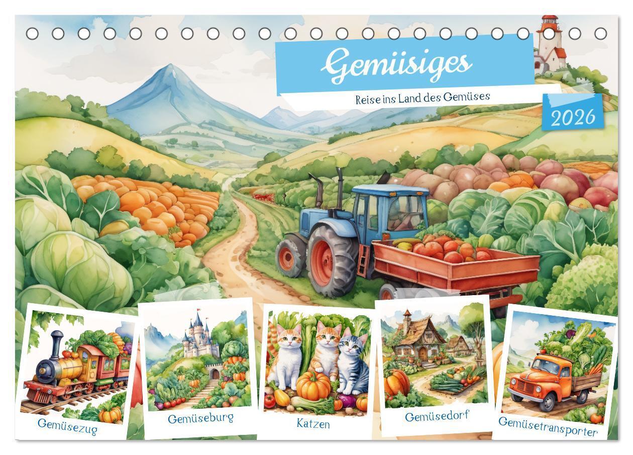 Gemüsiges - Reise ins Land des Gemüses (Tischkalender 2026 DIN A5 quer) CALVENDO Monatskalender