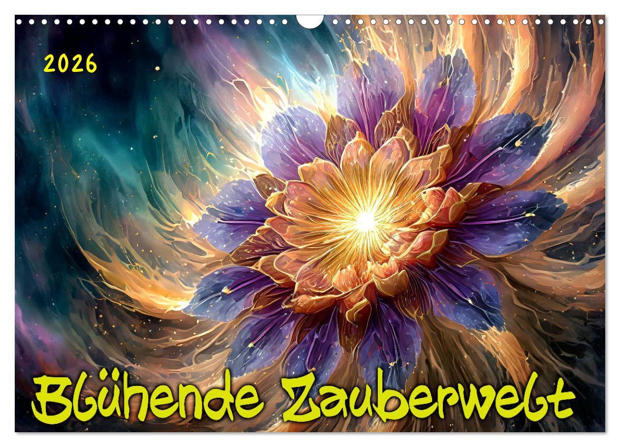 Blühende Zauberwelt (Wandkalender 2026 DIN A3 quer) CALVENDO Monatskalender