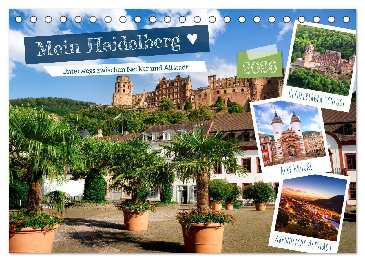 Mein Heidelberg - Unterwegs zwischen Neckar und Altstadt (Tischkalender 2026 DIN A5 quer) CALVENDO Monatskalender