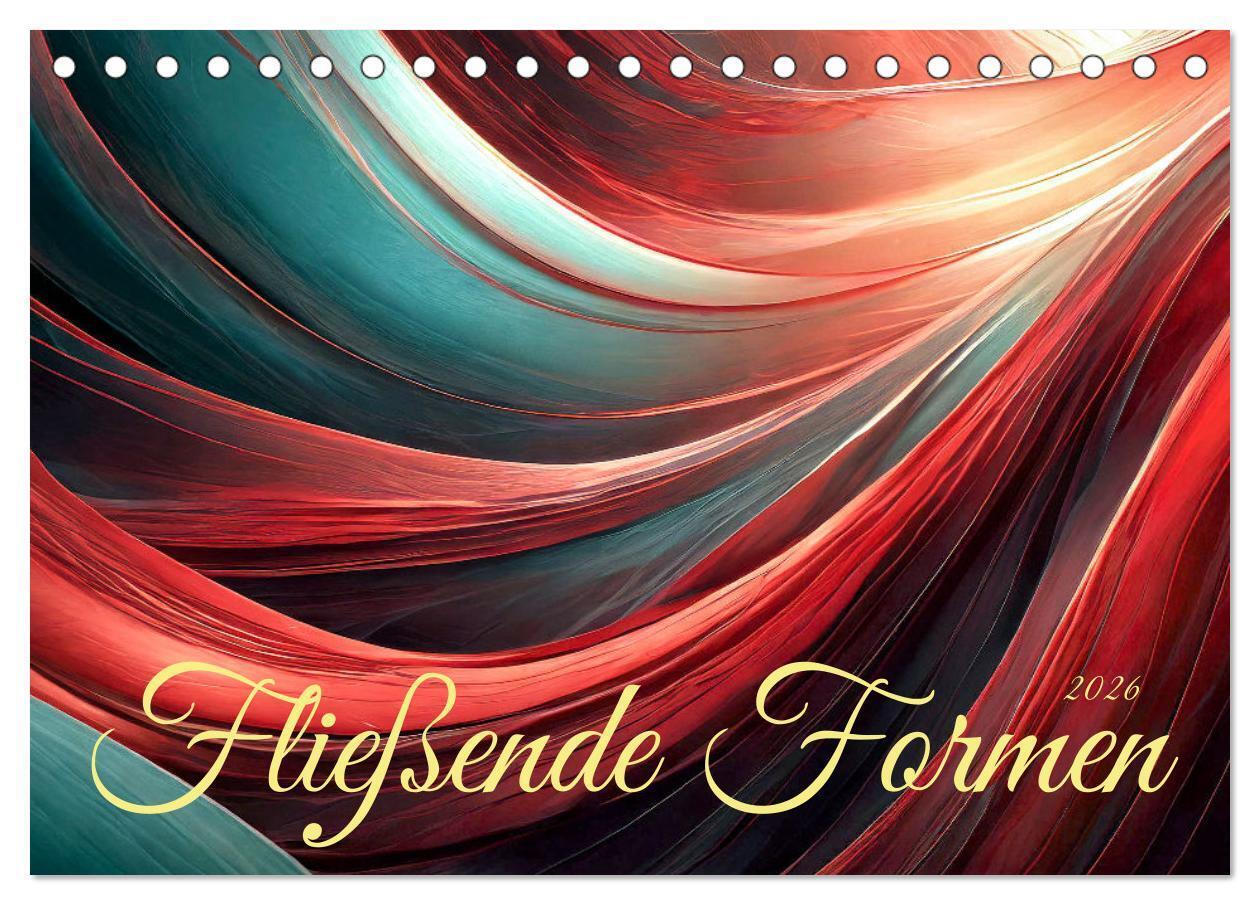 Fließende Formen (Tischkalender 2026 DIN A5 quer) CALVENDO Monatskalender