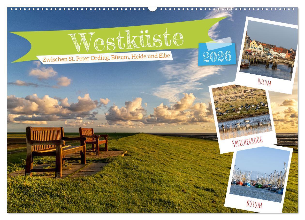 Westküste - Zwischen St. Peter Ording Büsum und Elbe (Wandkalender 2026 DIN A2 quer) CALVENDO Monatskalender