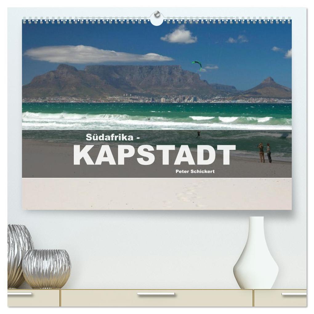 Südafrika - Kapstadt (hochwertiger Premium Wandkalender 2026 DIN A2 quer) Kunstdruck in Hochglanz