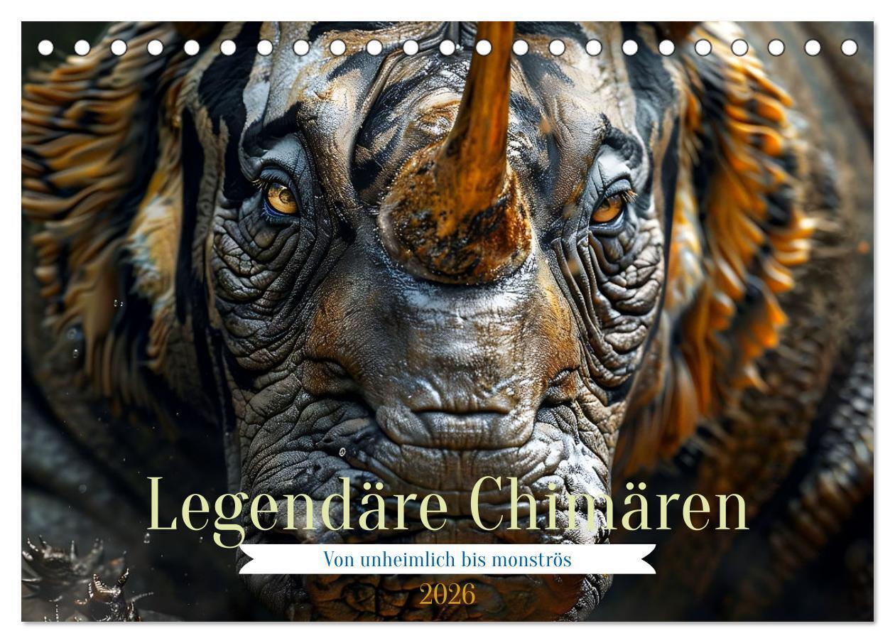 Legendäre Chimären - Von unheimlich bis monströs (Tischkalender 2026 DIN A5 quer) CALVENDO Monatskalender