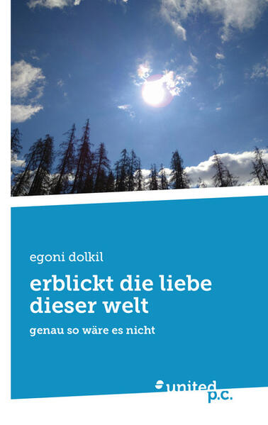 erblickt die liebe dieser welt