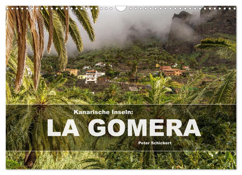 Kanarische Inseln: La Gomera (Wandkalender 2026 DIN A3 quer) CALVENDO Monatskalender