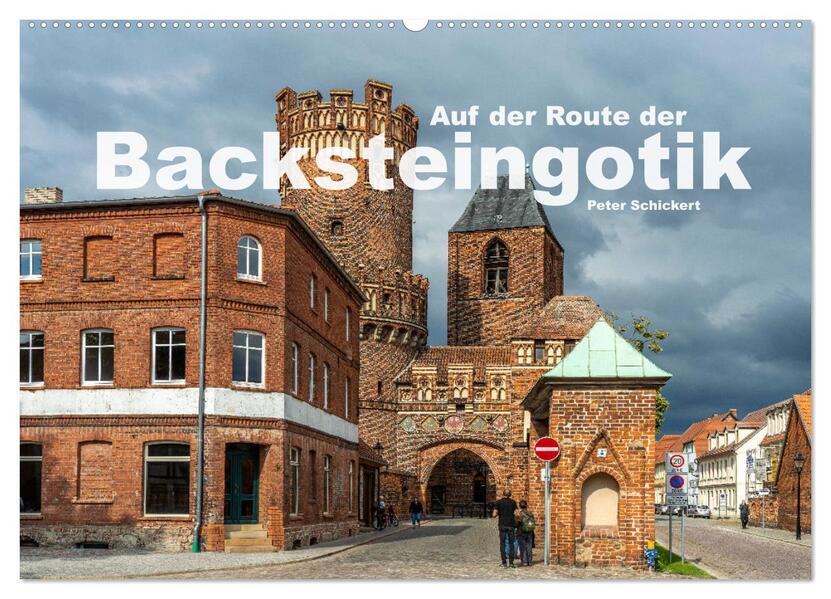 Auf der Route der Backsteingotik (Wandkalender 2026 DIN A2 quer) CALVENDO Monatskalender