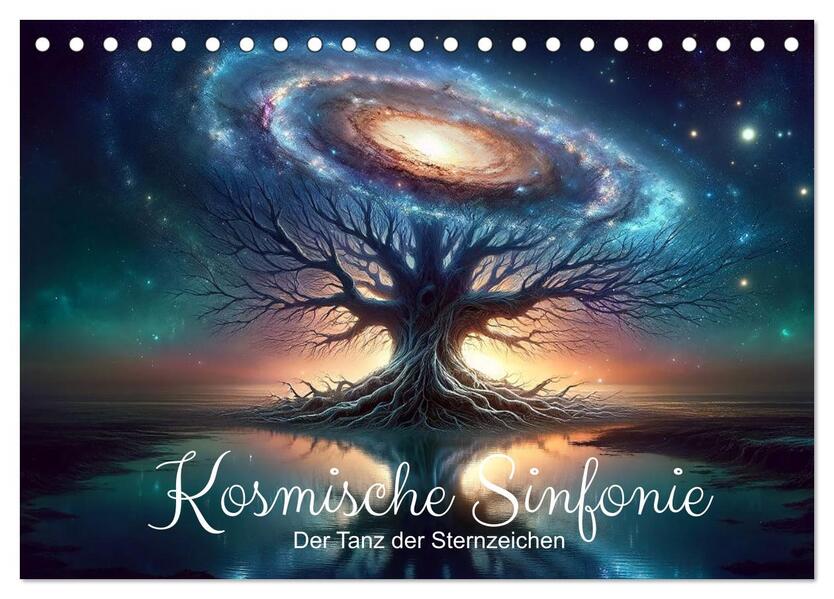 Kosmische Sinfonie: Der Tanz der Sternzeichen (Tischkalender 2026 DIN A5 quer) CALVENDO Monatskalender