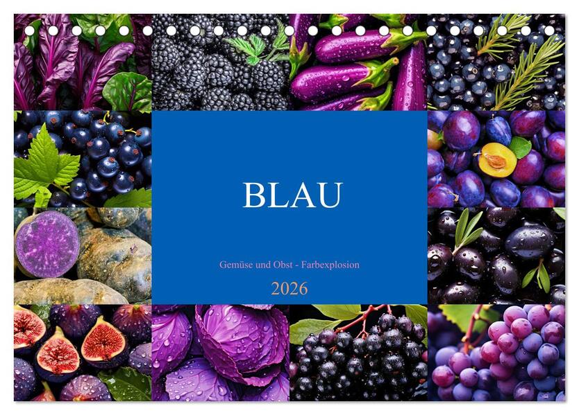 BLAU - Gemüse und Obst - Farbexplosion (Tischkalender 2026 DIN A5 quer) CALVENDO Monatskalender