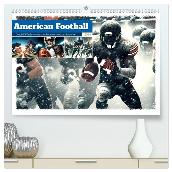 American Football - Durch KI-Technologie zum Leben erweckte Momente (hochwertiger Premium Wandkalender 2026 DIN A2 quer) Kunstdruck in Hochglanz