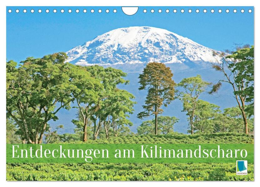 Entdeckungen am Kilimandscharo (Wandkalender 2026 DIN A4 quer) CALVENDO Monatskalender
