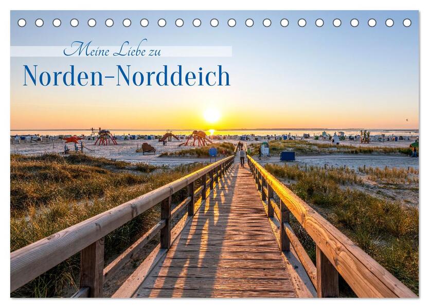 Meine Liebe zu Norden-Norddeich (Tischkalender 2026 DIN A5 quer) CALVENDO Monatskalender