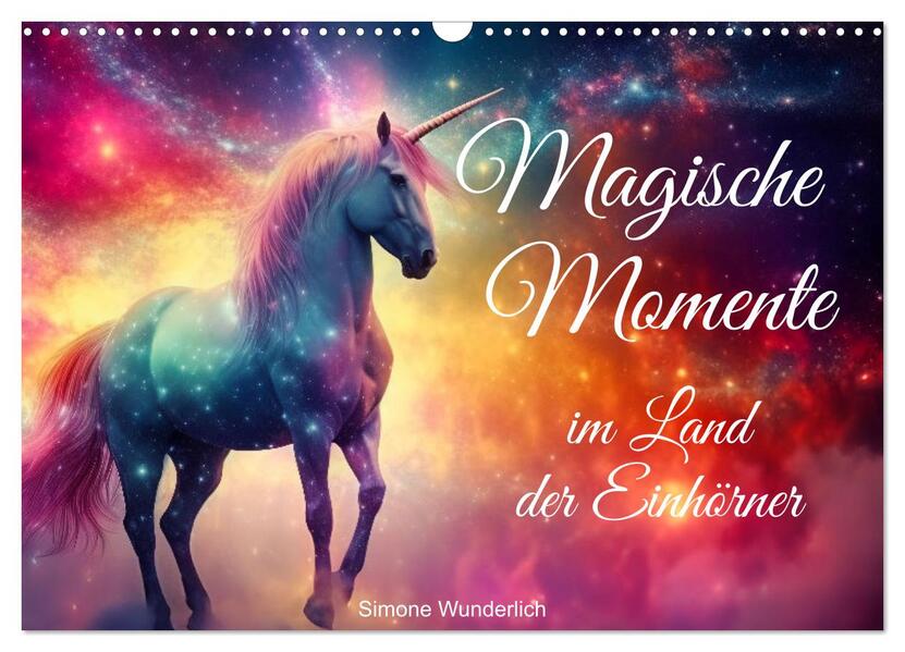 Magische Momente im Land der Einhörner (Wandkalender 2026 DIN A3 quer) CALVENDO Monatskalender