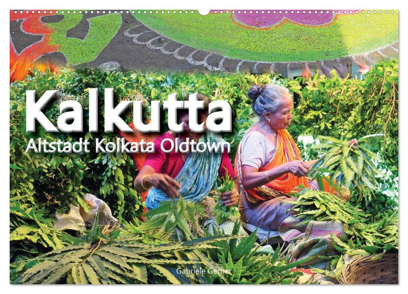 Kalkutta Altstadt Kolkata Oldtown (Wandkalender 2026 DIN A2 quer) CALVENDO Monatskalender